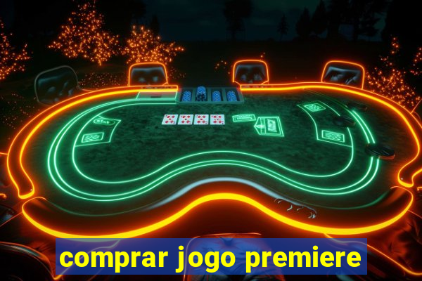 comprar jogo premiere